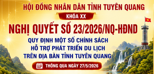 Quy định một số chính sách hỗ trợ phát triển du lịch trên địa bàn tỉnh Tuyên Quang giai đoạn 2026-2030